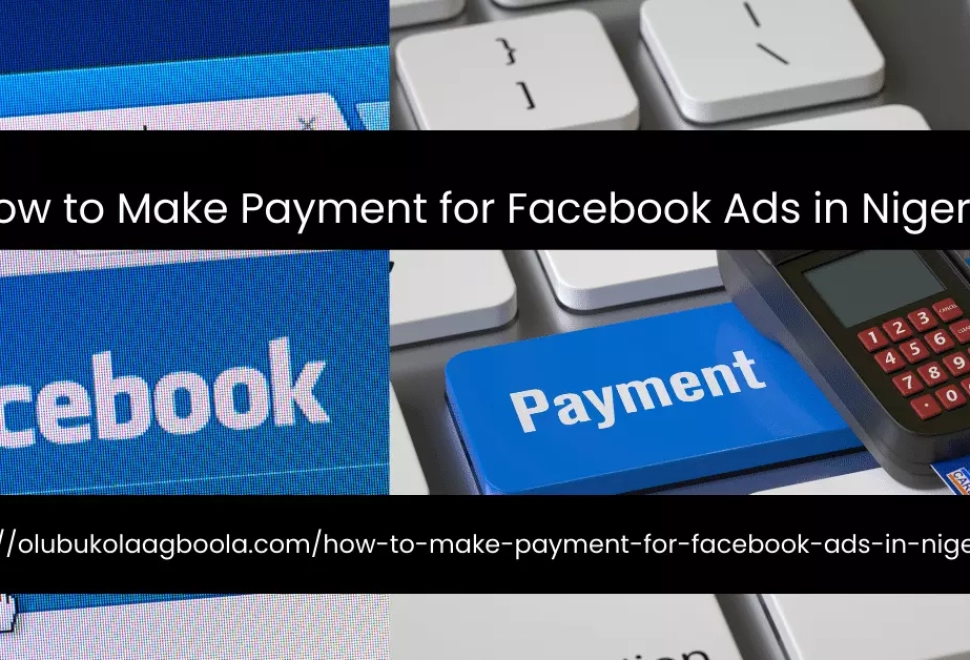 How to Make Payment for Facebook Ads In Nigeria